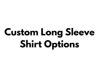Custom Long Sleeve Tshirt Options, 2 Sided printing