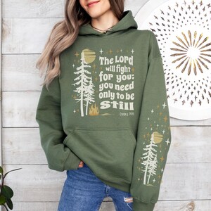 The Lord Will Fight for You, Be Still Hoodie, Sweatshirt Christian Gift, Faith Hooded, Bible Verse Sweater, Religious Christian Jesus Sleeve