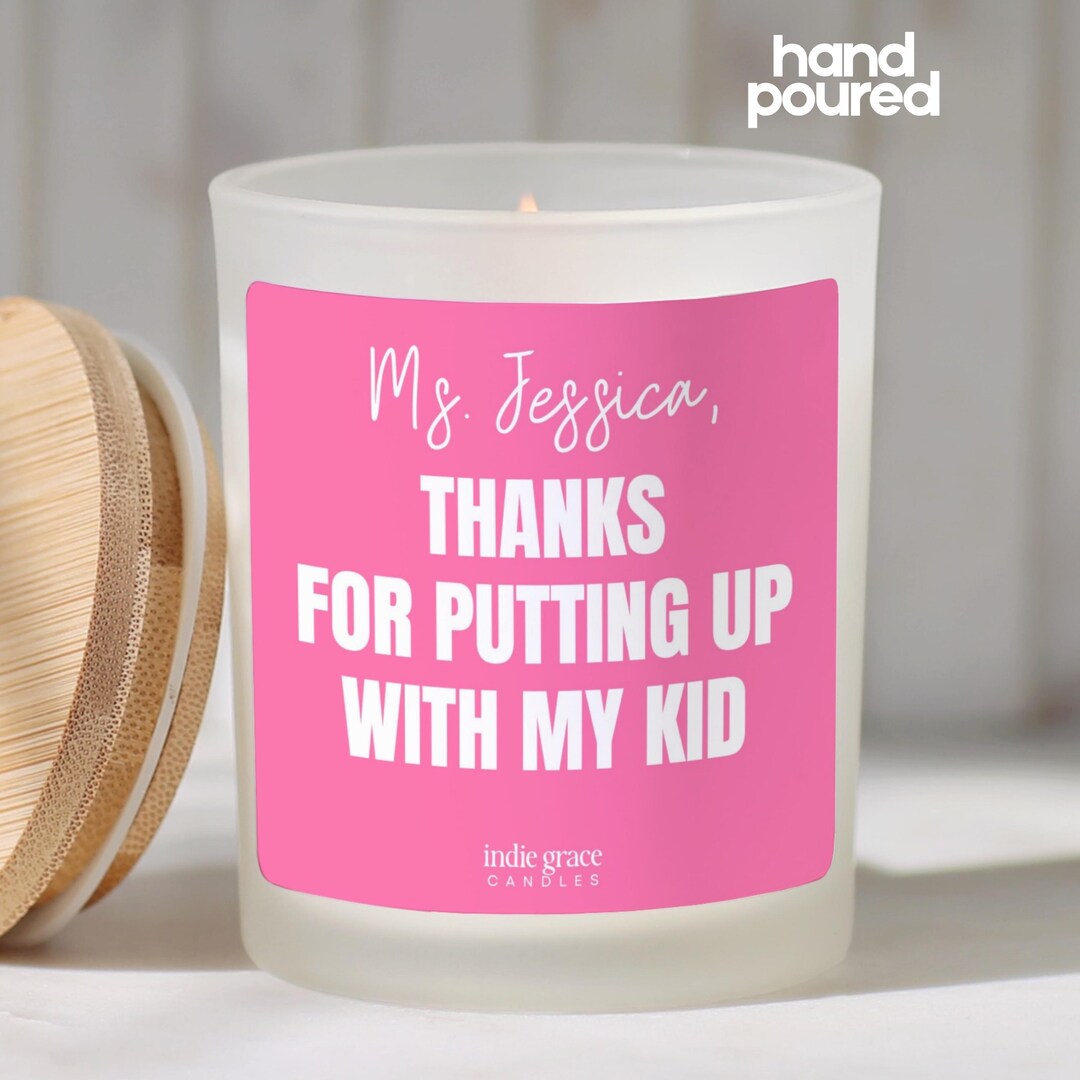 Custom Teacher Candle Thanks for Putting up With My Kid Soy Candle for ...