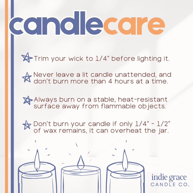 Pu&ograve; includere: Un grafico con istruzioni per la cura delle candele. Il testo recita: Tagliare lo stoppino a 0,6 cm, non lasciare mai incustodito, bruciare su una superficie stabile e non bruciare se rimane solo 0,6-1,3 cm di cera. Il logo Indie Grace Candle Co. &egrave; in basso.