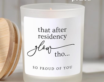Residency Candle That After Residency Glow Candle Gift for Graduation Doctor Residency Candle Medical School Candle Doctor Gift