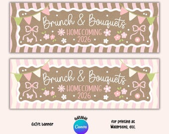 May include: A rectangular banner featuring a brown center with white scalloped edges and pink and white diagonal stripes. The text reads Brunch & Bouquets HOMECOMING 2026, decorated with pink and green bunting, bows, flowers, and butterflies. 6x2ft banner.
