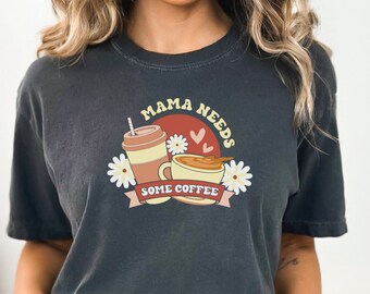 Coffee mom, mom shirt, mama shirt, sarcastic mom shirt, retro mom shirt, vintage mom shirt, oversized mom shirt,