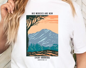 Faith Shirt, Christian Tshirt, Scripture Tshirt, Bible Shirt, mom Gift, Gift for mom, inspirational shirt, Faith T Shirt, Scenery