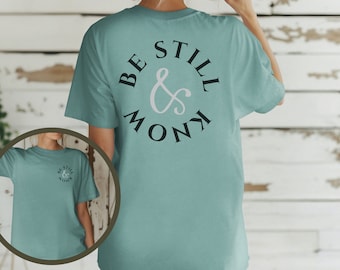 Be still Christian Comfort Colors® T-shirt, Bible Verse Shirt, Cross Outfit, Faith Clothing, Jesus Lover Tee, Christian Church Tee Gifts