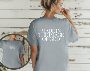 made in the image of God Christian Comfort Colors® T-shirt, Bible Verse Shirt, Faith Clothing, Jesus Lover Tee, Christian Church Tee Gifts