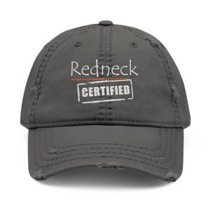 Redneck Certified / Distressed Dad Hat