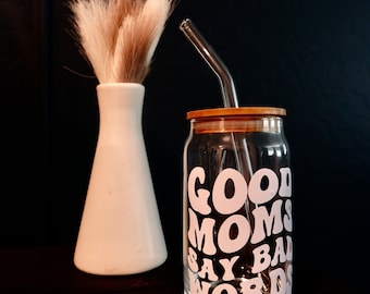 Good Moms Say Bad Words - 16oz Glass Tumbler w/ Bamboo Lid & Glass Straw