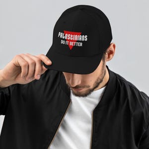 Palestinians Do It Better | Embroidered Trucker Cap: Structured Fit + Adjustable Snapback + Metal AF