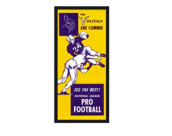 May include: A vintage poster advertising the Minnesota Vikings football team. The poster features a yellow background with a purple Viking logo and two football players in action. The text reads "The Vikings Are Coming" and "See The Best! National League Pro Football".