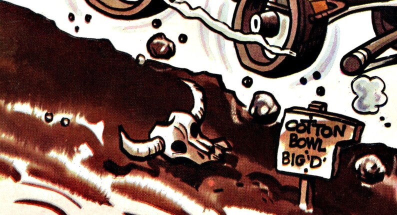 Peut inclure: Une illustration de bande dessin&eacute;e d'une voiture roulant sur une route boueuse avec un cr&acirc;ne et des os crois&eacute;s au sol et un panneau indiquant "Cotton Bowl Big'D".