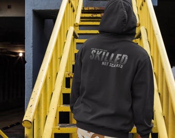 SKILLED not SCARED - Blue Collar Work Ethic | Distressed HOODIE