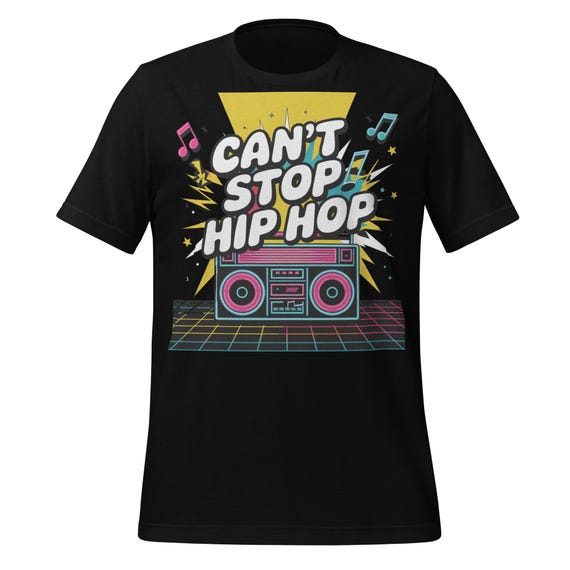 Can't Stop Hip Hop T-shirt for Music Lovers | 80s 90s Retro
