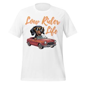 Low Rider Life Dachshund Shirt | Funny Wiener Dog in Car T-Shirt | Retro Style Dog Lover Tee | Cool Doxie Shirt for Pet Enthusiasts