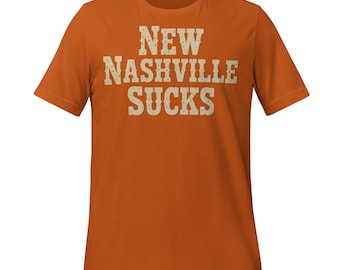 New Nashville Sucks T-Shirt for Country Music Fans | Retro Country Shirt | Anti Pop Country Tee | Western Music Graphic Shirt