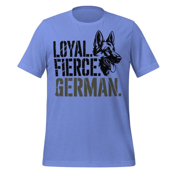 Loyal Fierce German Shepherd Shirt Military Style Dog Lover Tee