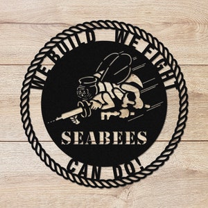 United States Navy Veteran Wall Decor  US Navy Seabees Metal Decor US Navy Gift Navy Seabees Gift We Build We Fight Seabees Can Do Decor