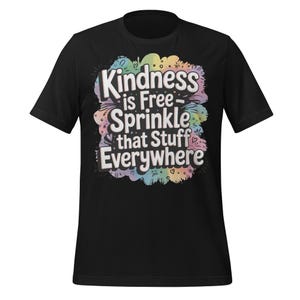 Kindness Is Free Shirt Sprinkle That Stuff Everywhere Tee | Pastel Retro Positive Vibes T-Shirt | Motivational Gift for Kind People