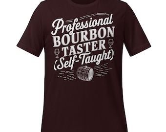 Professional Bourbon Taster Shirt Self Taught Whiskey Lover Tee Funny Drinking Gift for Men Distillery Tour Bourbon Barrel Graphic Tee