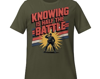 Knowing Is Half the Battle Shirt, Retro Soldier Military Tee, Patriotic Quote Shirt, Tactical Mindset Gift, Veteran Graphic T-Shirt