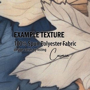 May include: A fabric sample featuring a leaf design in blue, beige, and brown. The text reads "EXAMPLE TEXTURE" and "100% Spun Polyester Fabric". The design varies by listing, with the "Cosmia Designs" logo.