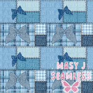 May include: Seamless pattern design featuring patchwork squares in shades of blue. Each square has a bow, stripes, or a gingham pattern. Text includes "BE A GOOD HUMAN" and "MASYHJ SEAMLESS" with a butterfly graphic.