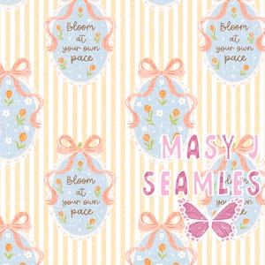 May include: Seamless pattern with a light blue oval design featuring a pink bow, orange tulips, and the text "Bloom at your own pace." The background has vertical yellow and white stripes.