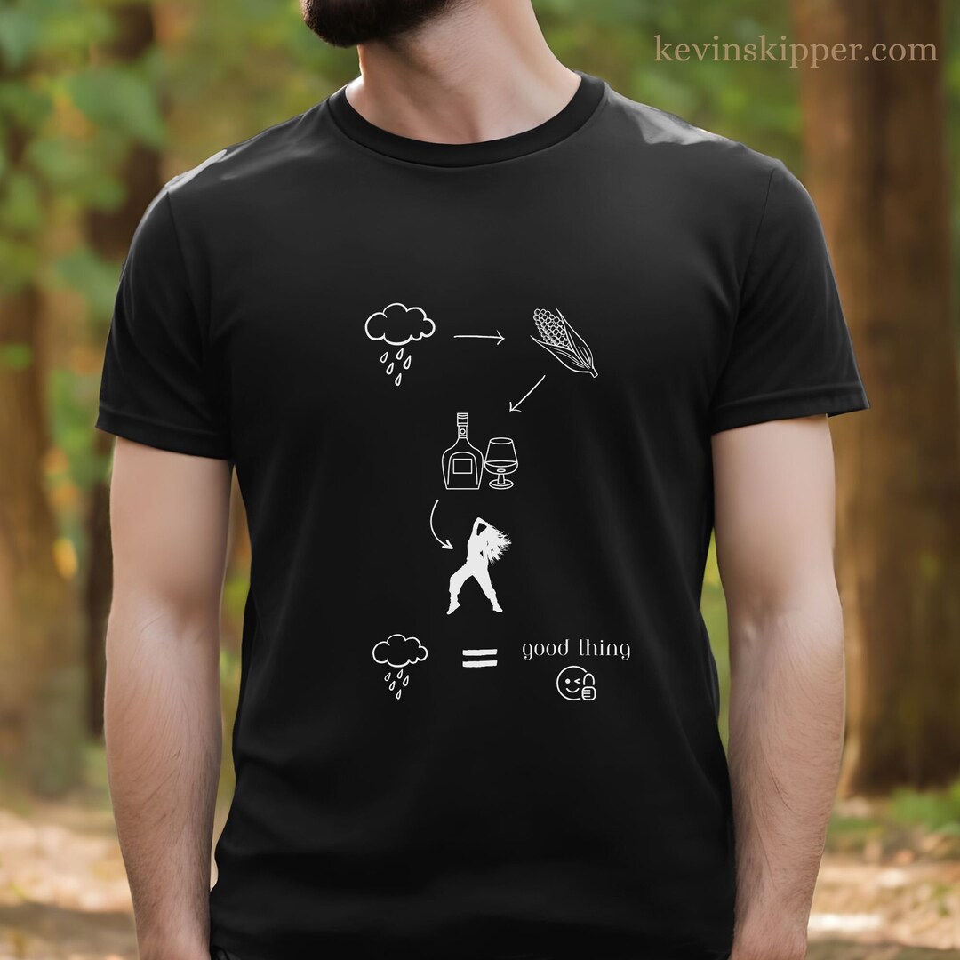 Funny Tshirt Gift Shirt Rain Makes Corn Funny Tee Corn Makes Whiskey