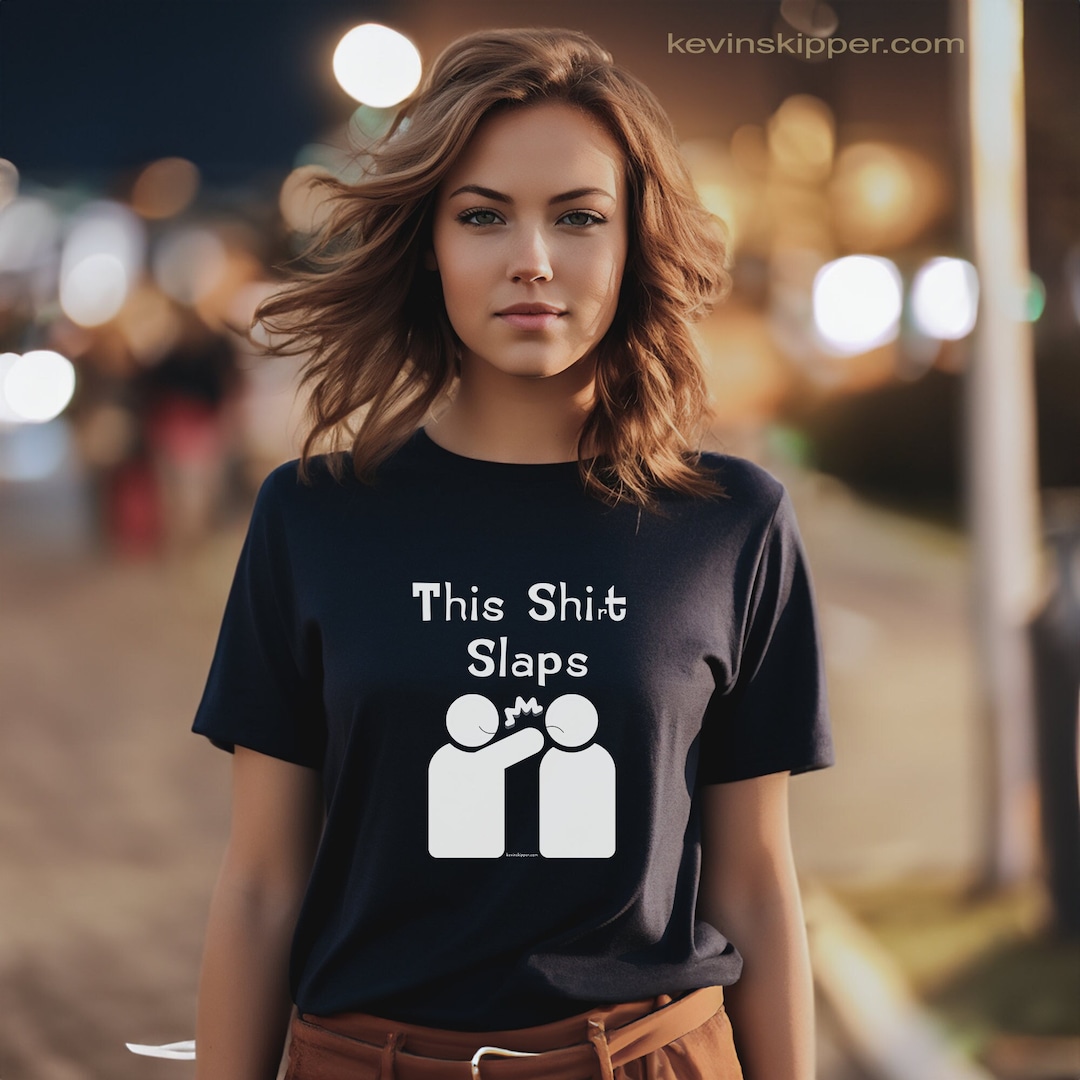 Funny Meme Tshirt Gift Funny Tee This Shirt Slaps Funny Etsy