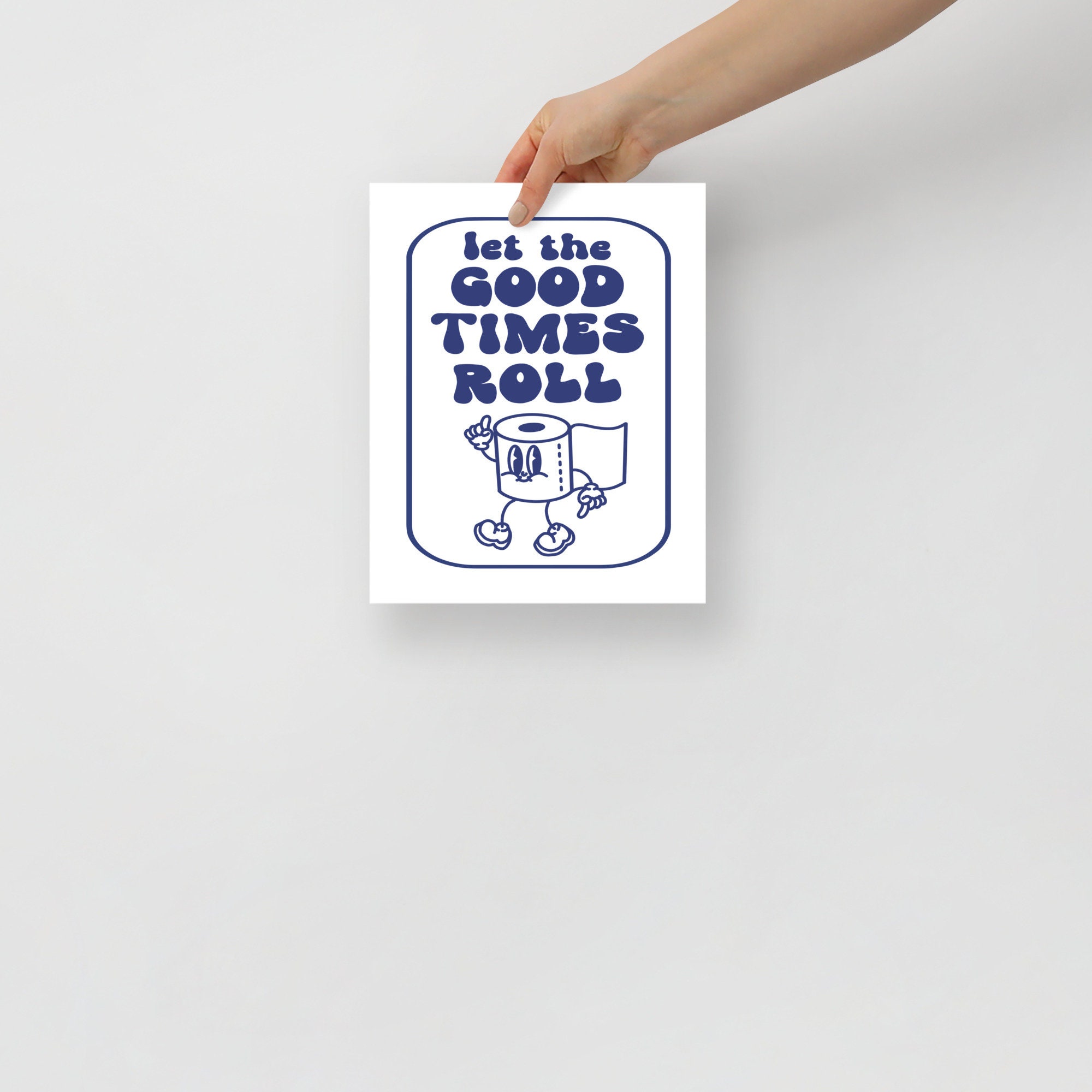 Let the Good Times Roll Poster- Funny Bathroom Poster- Bathroom Decor ...