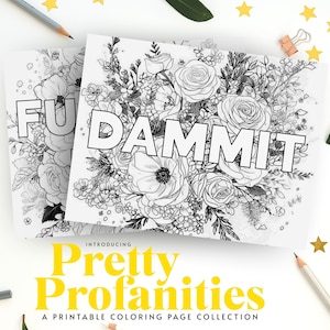Pretty Profanity Coloring Pages - Printable - Digital Download - Flowers - Cuss Words - Adult Zen Color
