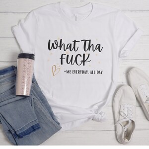WTF TShirt, WTF Tee for Women, Gift for Women, Profanity Gift for Women, Gift for Mom, Custom Tee, Giftable, Profanity,