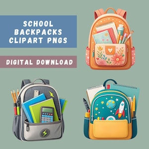 May include: Three colorful school backpacks with different designs and filled with school supplies. The backpacks are filled with items like notebooks, pencils, calculators, and rulers.  The text "SCHOOL BACKPACKS CLIPART PNGS DIGITAL DOWNLOAD" is displayed on the image.