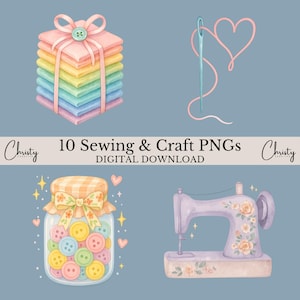 May include: Watercolor illustrations of sewing and craft items. Includes a stack of colorful fabric squares tied with a ribbon, a needle with pink thread forming a heart, a jar of buttons, and a vintage sewing machine. Text: 10 Sewing & Craft PNGs DIGITAL DOWNLOAD.