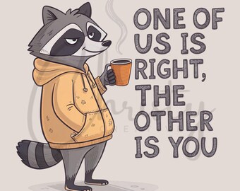 Funny Raccoon Coffee PNG – Sarcastic Animal Clipart (Digital Download)
