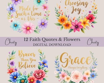 May include: Digital download featuring four floral wreath designs with inspirational quotes in gold lettering. The wreaths are filled with colorful watercolor flowers. Text includes "Made for Such a time as this", "Keep Choosing Joy", "Braver than You Believe", and "Grace Changes Everything".