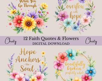 May include: Digital download featuring four floral wreath designs with inspirational quotes in gold script. The wreaths include colorful flowers like sunflowers, daisies, and lavender. Text includes "Grow Through What You Go Through" and "Hope Anchors the Soul."
