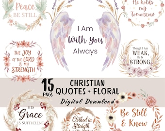 May include: A digital download featuring 15 Christian quotes with floral designs. The image includes various circular arrangements with inspirational phrases like "Peace Be Still" and "I Am With You Always."