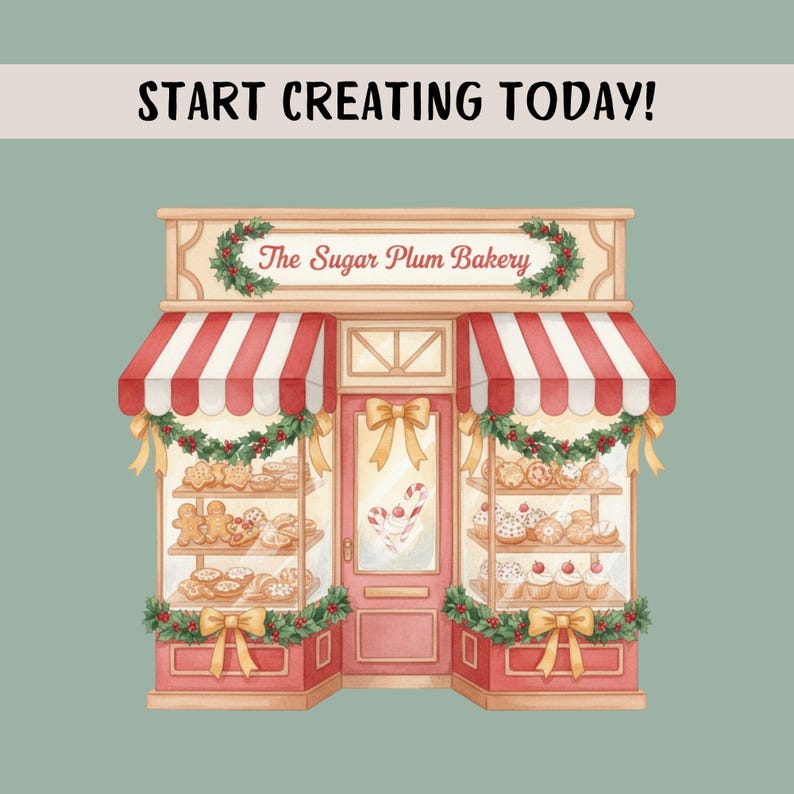 K&ouml;nnte beinhalten: Aquarell-Illustration einer B&auml;ckerei mit rot-wei&szlig; gestreifter Markise. Das Gesch&auml;ft "The Sugar Plum Bakery" ist mit Girlanden und Schleifen geschm&uuml;ckt. Der Text "START CREATING TODAY!" steht oben.