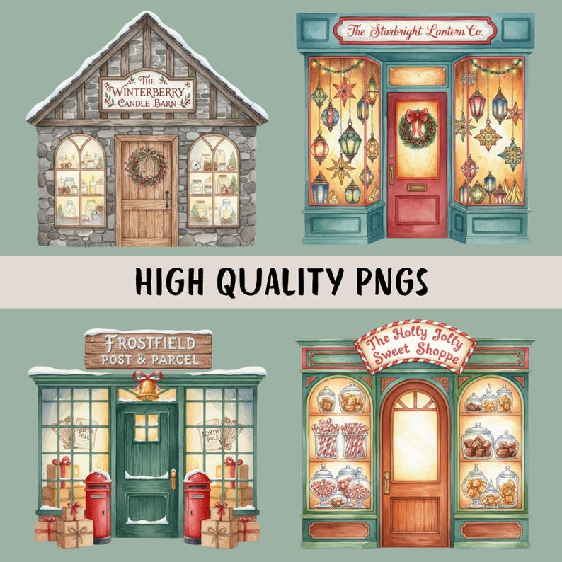 May include: Watercolor illustrations of four quaint shops: The Winterberry Candle Barn, The Starbright Lantern Co., Frostfield Post & Parcel, and The Holly Jolly Sweet Shoppe. Each shop has unique architectural details and holiday decorations. The text "HIGH QUALITY PNGS" is also present.