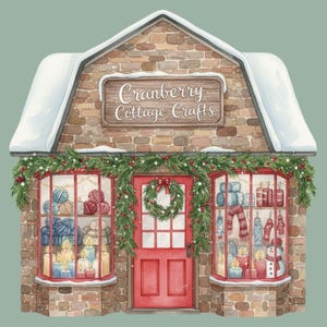 May include: Watercolor illustration of a cozy shop, "Cranberry Cottage Crafts", with a red door and windows displaying yarn, candles, and winter items. The building is brick with a snow-covered roof and festive greenery.