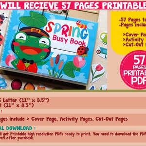 May include: A colorful "Spring Busy Book" with a frog character on the cover, surrounded by spring-themed illustrations. The image includes text indicating 57 printable pages, cover, activity, and cut-out pages. The size is US Letter (11" x 8.5") and A4 (11" x 8.3").