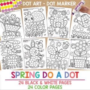 May include: A collection of spring-themed dot art coloring pages with images of a ladybug, frog, bunny, and flowers. The pages are black and white with dot circles for coloring. The text "SPRING DO A DOT" is at the bottom.