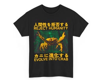 Reject Humanity Crab Meme T-Shirt: Japanese Vintage Funny Tee