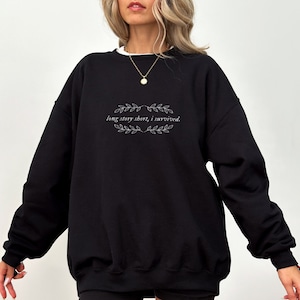 Long Story Short I Survived Embroidered Crewneck Sweatshirt
