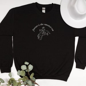Cowboy Like Me Lyrics | Forever Is The Sweetest Con | Embroidered Crewneck Sweatshirt