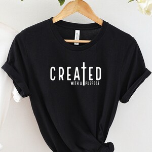 Created With A Purpose Shirt, Christian Women Shirt, Faith Shirt, Church Shirt, Religious Shirt, Gift For Mom, Christian Gift