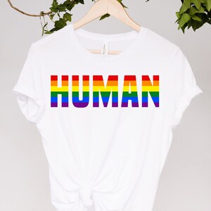 Human Shirt, LGBTQ Shirt, LGBTQ T-shirt, Pride Shirt, Equality Shirt, LGBTQ Pride Shirt, Lgbtq Tee, Pride T-shirt