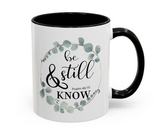 Bible Verse Coffee Mugs | Motivational Christian Mugs | Faith-Based Gifts | Be Still & Know