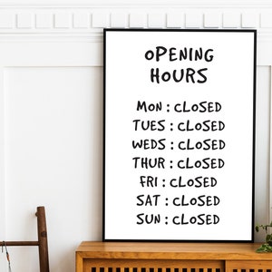 Opening Hours - Closed - Digital Download Wall Art Print - Trendy Wall Art -  Aesthetic Print - Dorm Room Decor - Aesthetic Wall Art